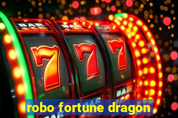 robo fortune dragon